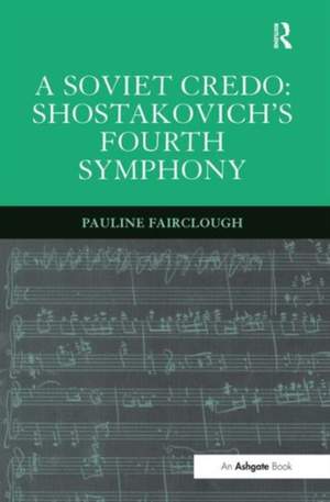 A Soviet Credo: Shostakovich's Fourth Symphony