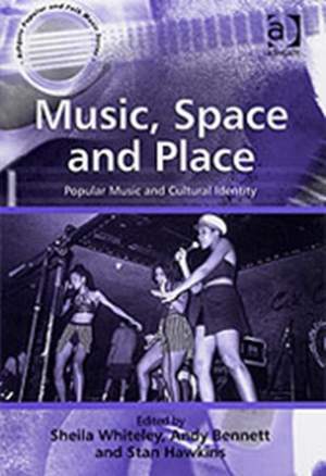 Music, Space and Place: Popular Music and Cultural Identity
