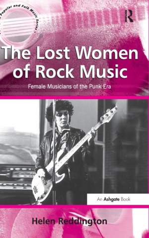 The Lost Women of Rock Music: Female Musicians of the Punk Era