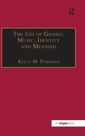 The Gei of Geisha: Music, Identity and Meaning