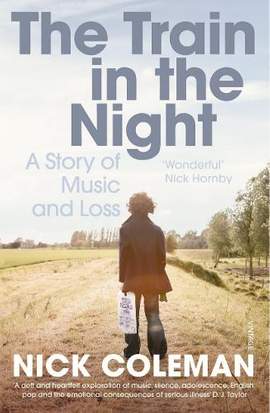 The Train in the Night: A Story of Music and Loss