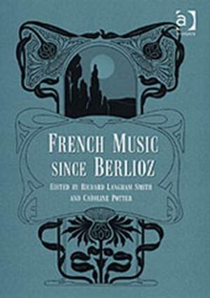 French Music Since Berlioz