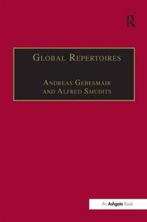 Global Repertoires: Popular Music Within and Beyond the Transnational Music Industry