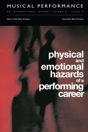 Physical and Emotional Hazards of a Performing Career: A special issue of the journal Musical Performance.