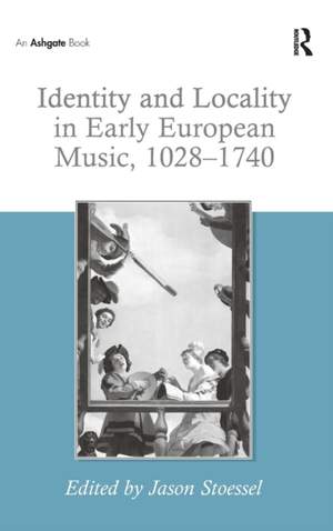 Identity and Locality in Early European Music, 1028–1740