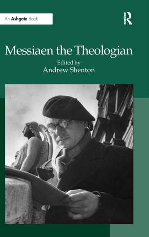 Messiaen the Theologian