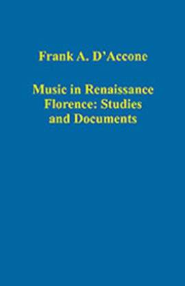 Music in Renaissance Florence: Studies and Documents