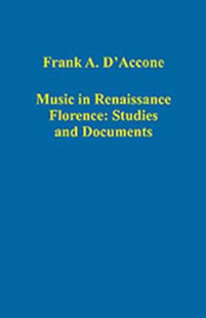 Music in Renaissance Florence: Studies and Documents