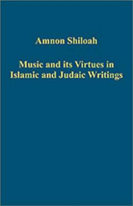 Music and its Virtues in Islamic and Judaic Writings