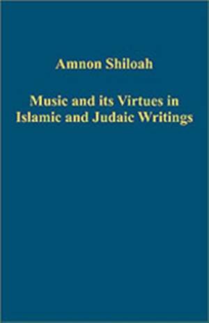 Music and its Virtues in Islamic and Judaic Writings