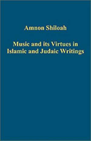 Music and its Virtues in Islamic and Judaic Writings