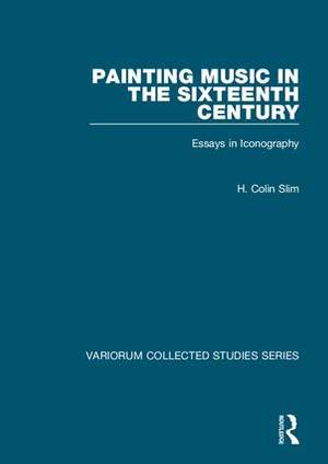 Painting Music in the Sixteenth Century: Essays in Iconography