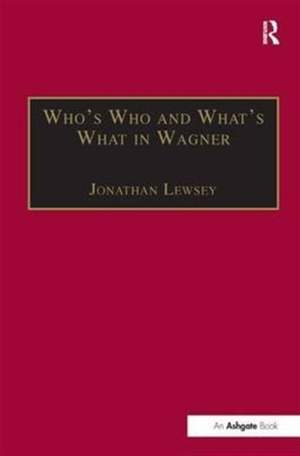 Who’s Who and What’s What in Wagner