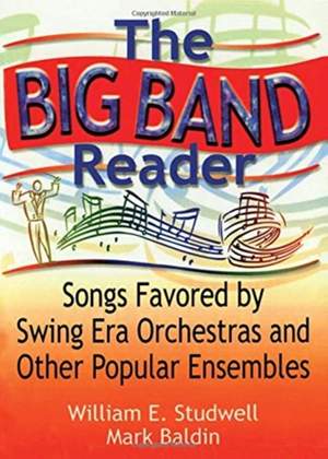 The Big Band Reader: Songs Favored by Swing Era Orchestras and Other Popular Ensembles Product Image