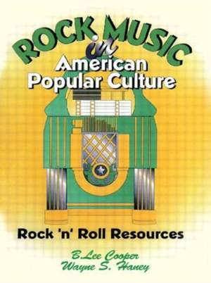 Rock Music in American Popular Culture: Rock 'n' Roll Resources