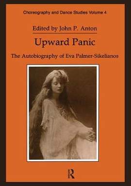 Upward Panic: The Autobiography of Eva Palmer-Sikelianos