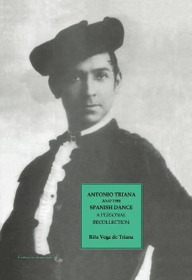 Antonio Triana and the Spanish Dance: A Personal Recollection