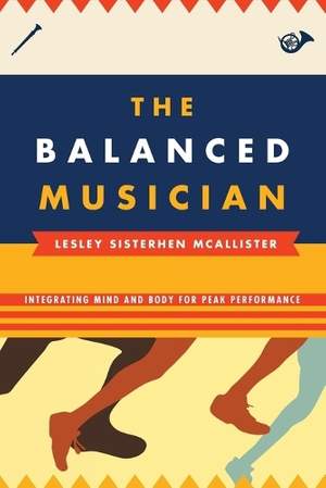 The Balanced Musician: Integrating Mind and Body for Peak Performance