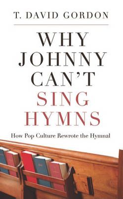 Why Johnny Can't Sing Hymns