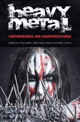 Heavy Metal: Controversies and Counterculture