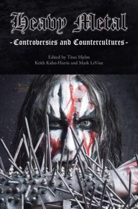 Heavy Metal: Controversies and Counterculture