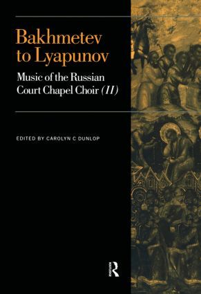 Bakhmetev to Lyapunov: Music of the Russian Court Chapel Choir II
