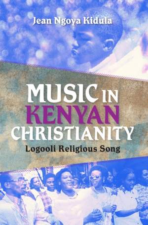 Music in Kenyan Christianity: Logooli Religious Song Product Image