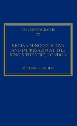 Regina Mingotti: Diva and Impresario at the King's Theatre, London