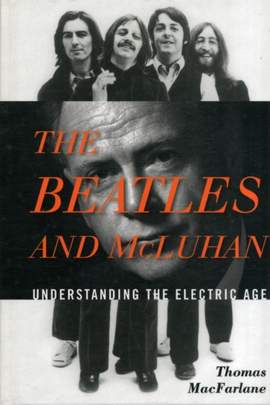 The Beatles and McLuhan: Understanding the Electric Age