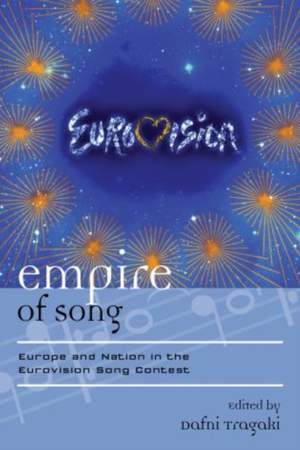 Empire of Song: Europe and Nation in the Eurovision Song Contest