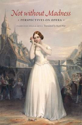 Not without Madness: Perspectives on Opera