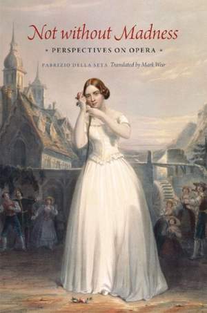 Not without Madness: Perspectives on Opera