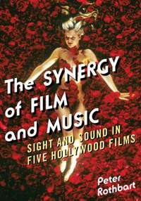 The Synergy of Film and Music: Sight and Sound in Five Hollywood Films