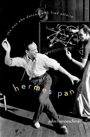 Hermes Pan: The Man Who Danced with Fred Astaire Product Image