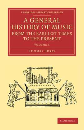A General History of Music, from the Earliest Times to the Present Volume 1