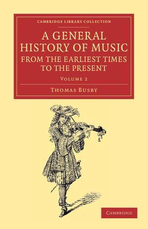 A General History of Music, from the Earliest Times to the Present Volume 2