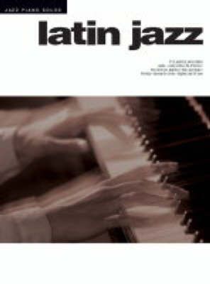 Jazz Piano Solos: Latin Jazz