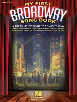 My First Broadway Song Book: A Treasury of Favorite Songs to Play