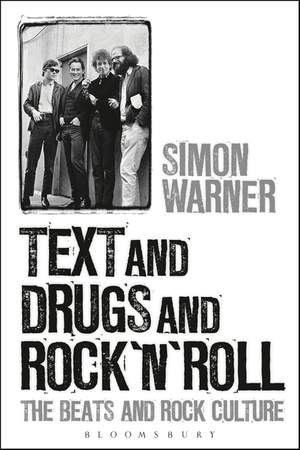 Text and Drugs and Rock 'n' Roll: The Beats and Rock Culture