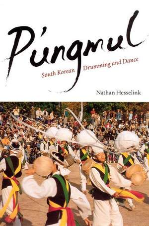 P'ungmul: South Korean Drumming and Dance