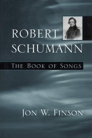 Robert Schumann: The Book of Songs