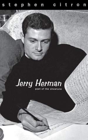 Jerry Herman: Poet of the Showtune