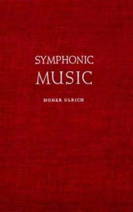 Symphonic Music, Its Evolution Since the Renaissance