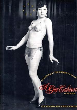 An Evening at the Garden of Allah: A Gay Cabaret in Seattle