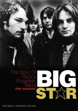 Big Star: The Story of Rock's Forgotten Band