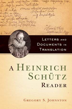 A Heinrich Schutz Reader: Letters and Documents in Translation Product Image