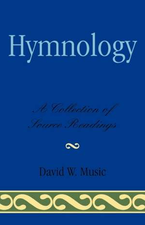 Hymnology: A Collection of Source Readings