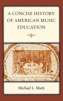 A Concise History of American Music Education