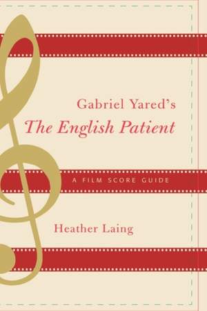 Gabriel Yared's The English Patient: A Film Score Guide