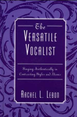 The Versatile Vocalist: Singing Authentically in Contrasting Styles and Idioms
